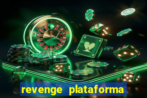 revenge plataforma de jogos